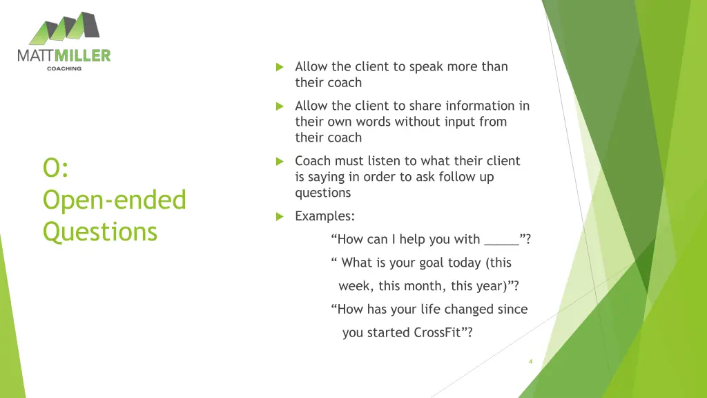 allow the client to speak more than their coach