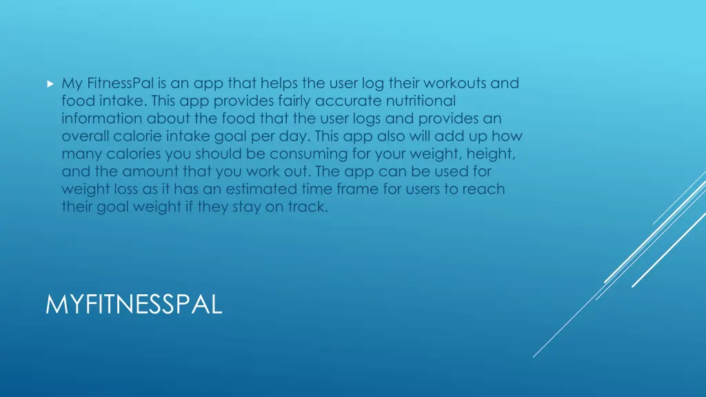 my fitnesspal is an app that helps the user