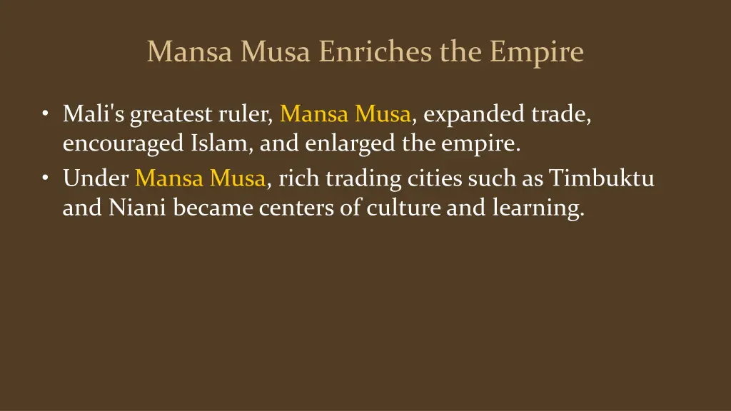 mansa musa enriches the empire