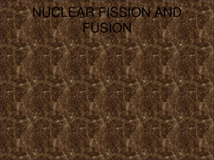 nuclear fission and fusion