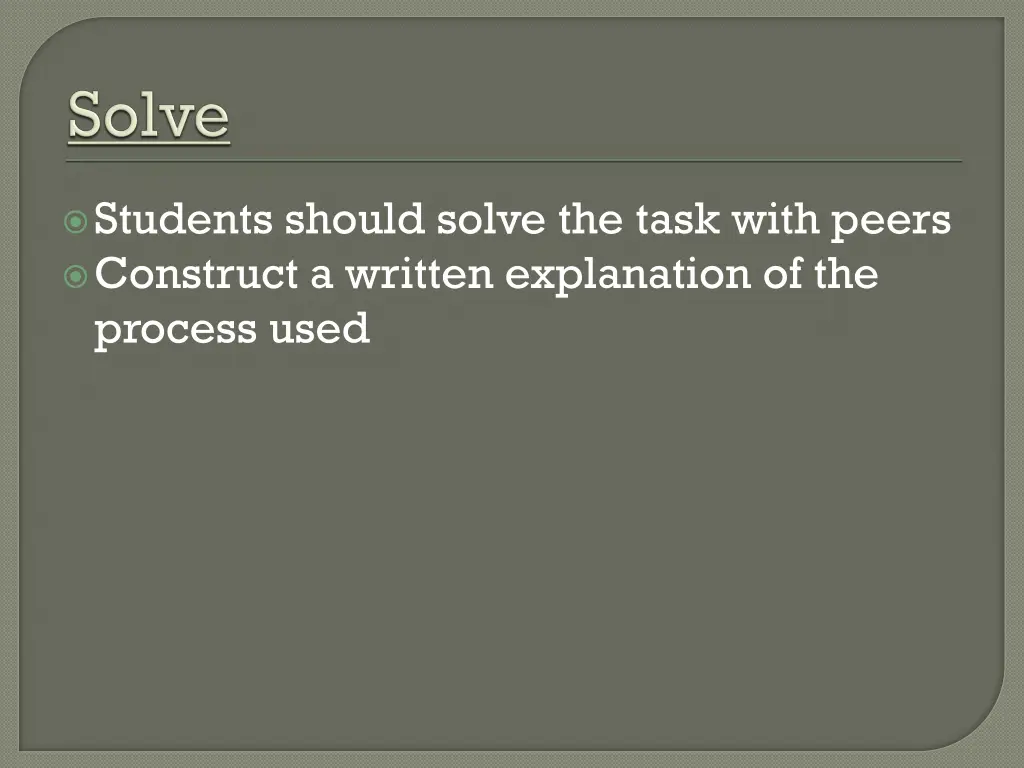 students should solve the task with peers