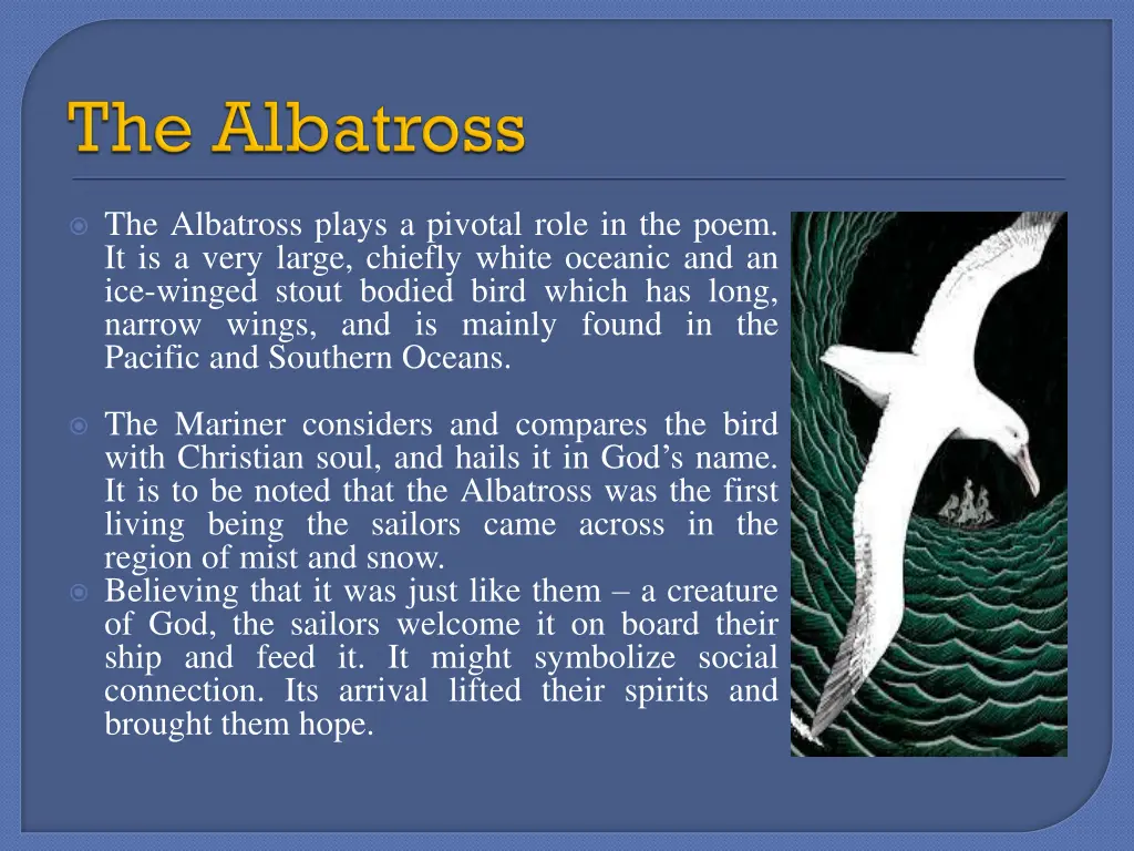 the albatross plays a pivotal role in the poem