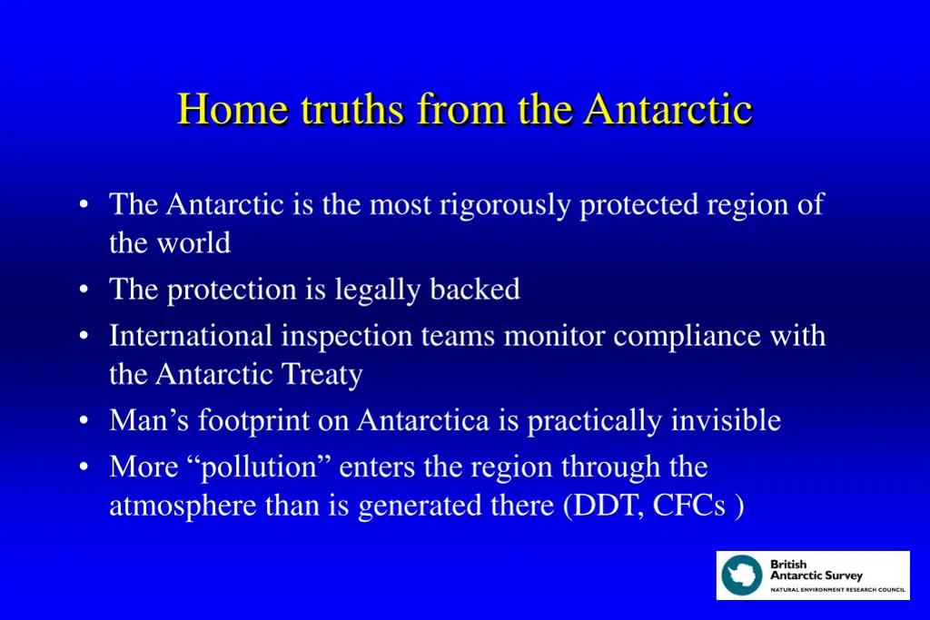 home truths from the antarctic