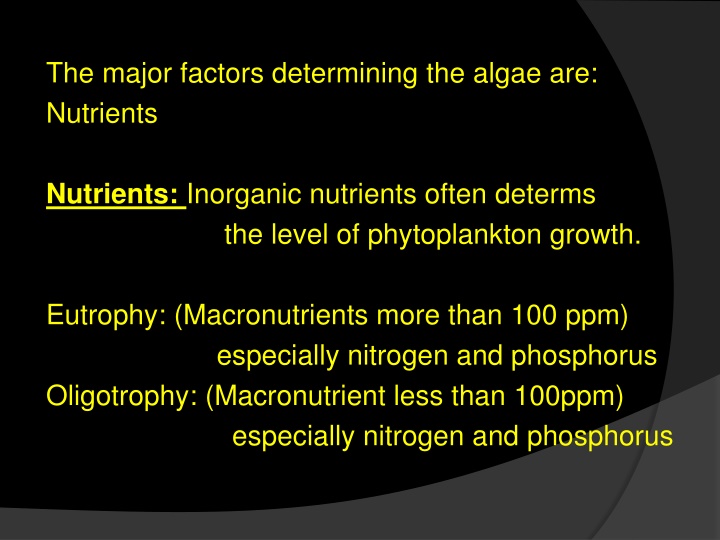 the major factors determining the algae