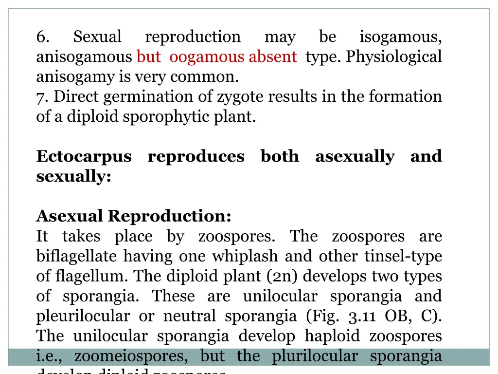 6 anisogamous but oogamous absent type