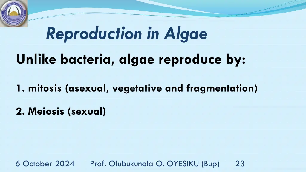 reproduction in algae unlike bacteria algae