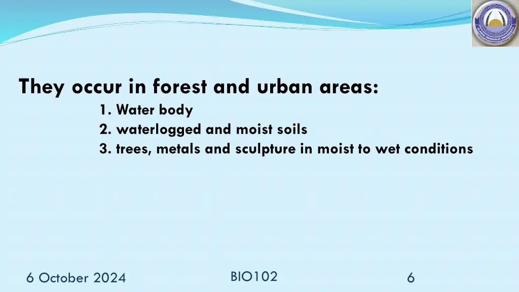 they occur in forest and urban areas 1 water body