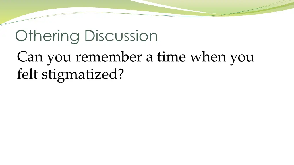 othering discussion can you remember a time when