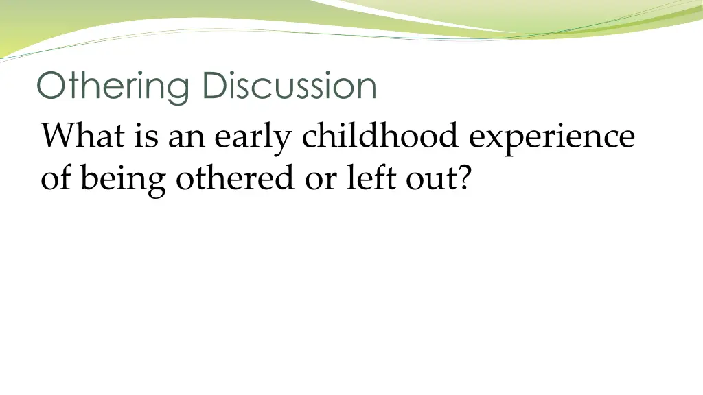 othering discussion what is an early childhood