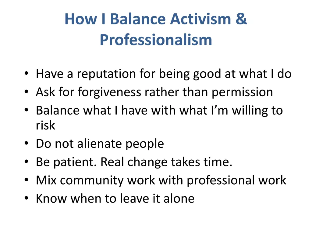 how i balance activism professionalism