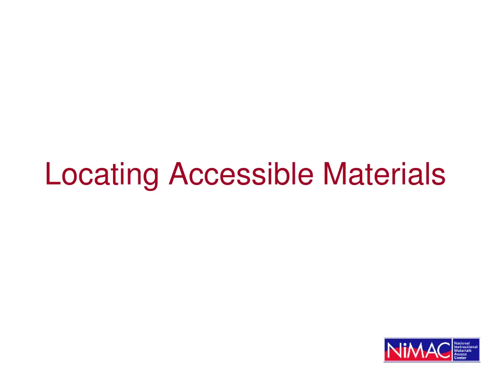 locating accessible materials