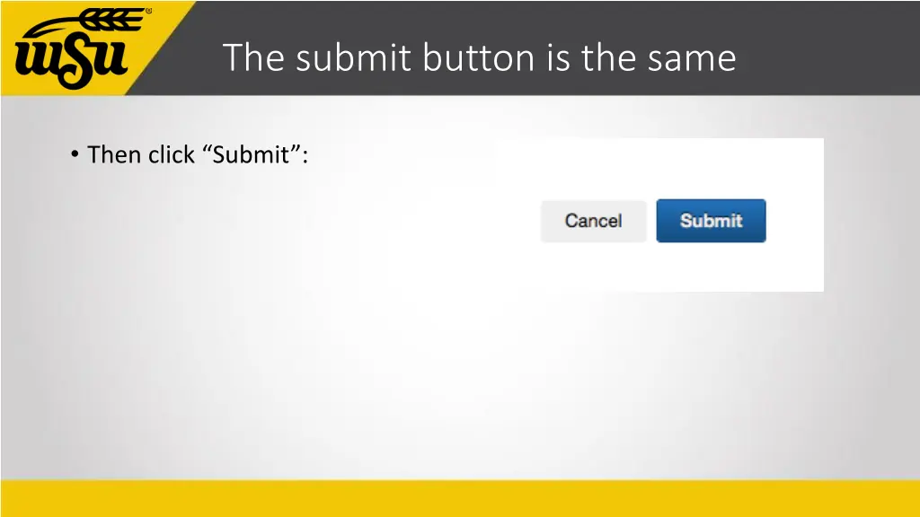 the submit button is the same