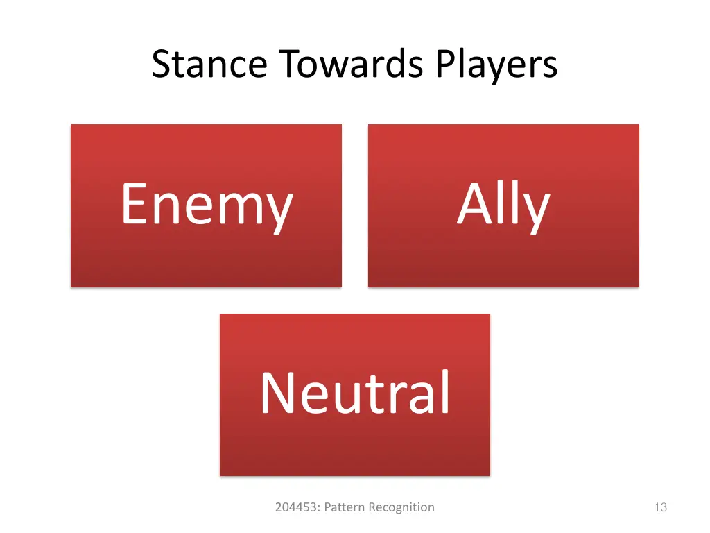 stance towards players