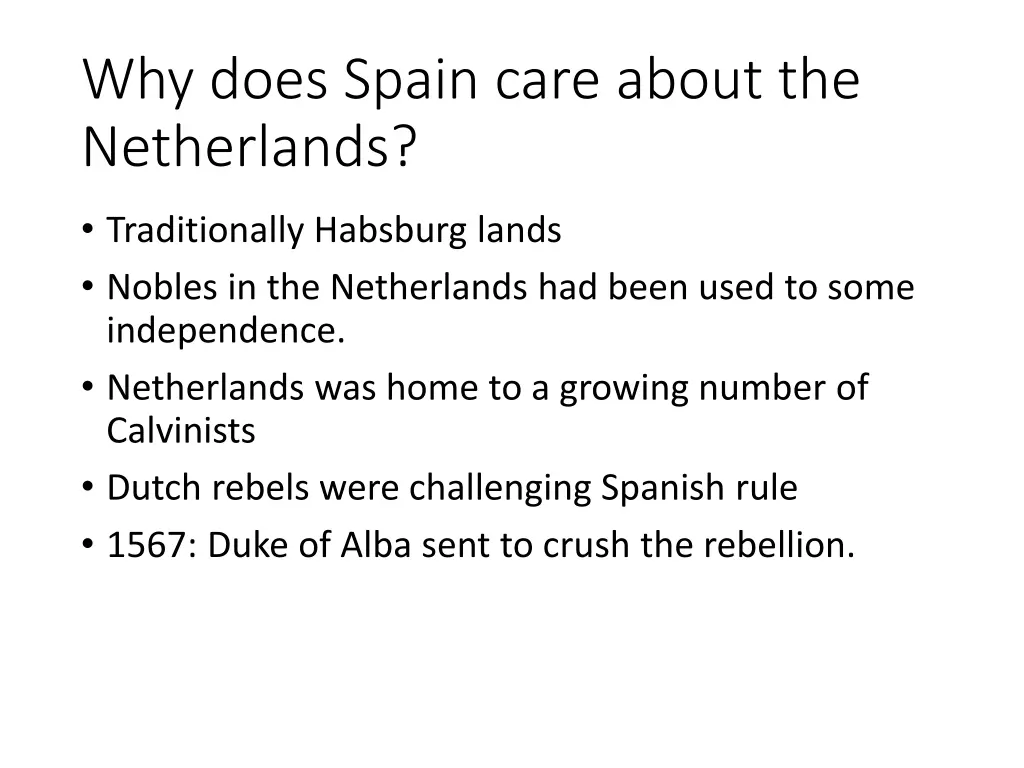 why does spain care about the netherlands