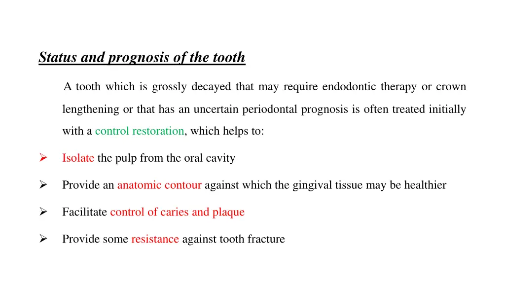 status and prognosis of the tooth