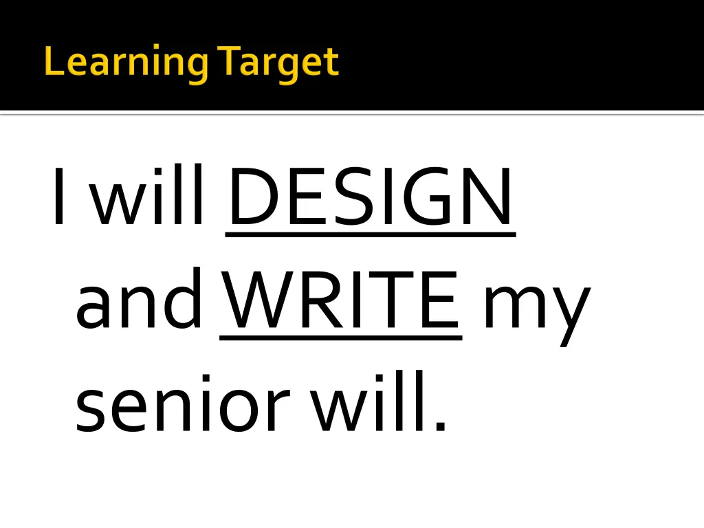 i will design and write my senior will