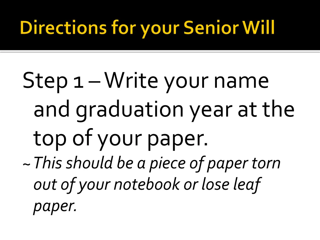 step 1 write your name and graduation year