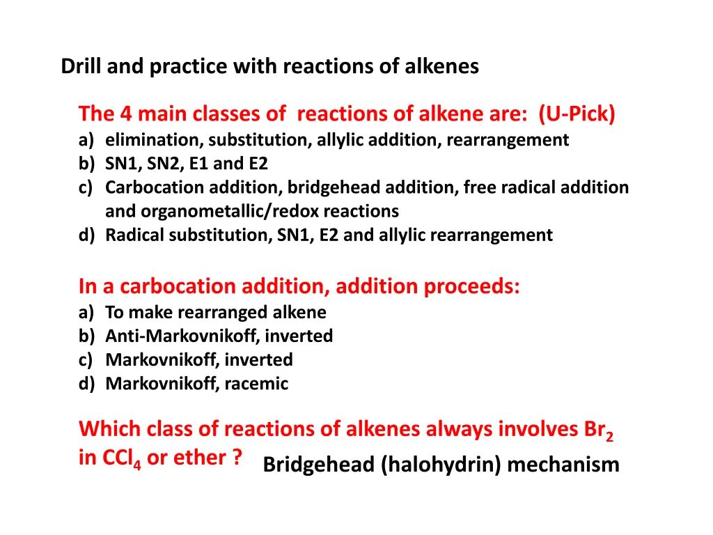 drill and practice with reactions of alkenes