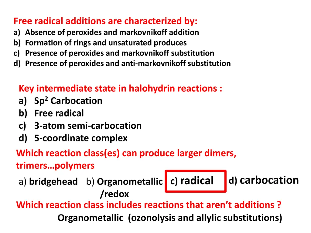 free radical additions are characterized