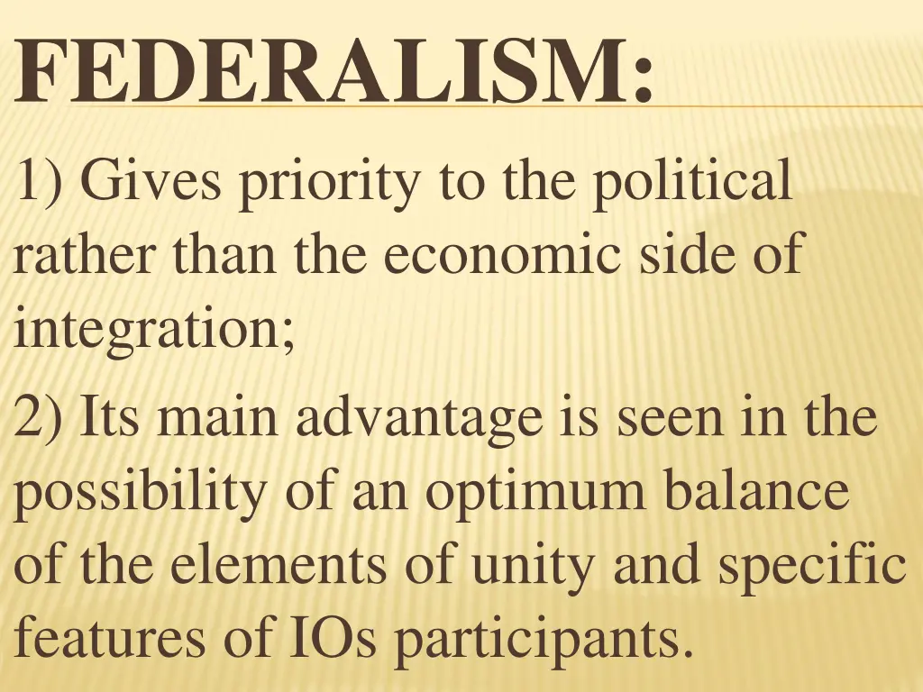 federalism 1 gives priority to the political