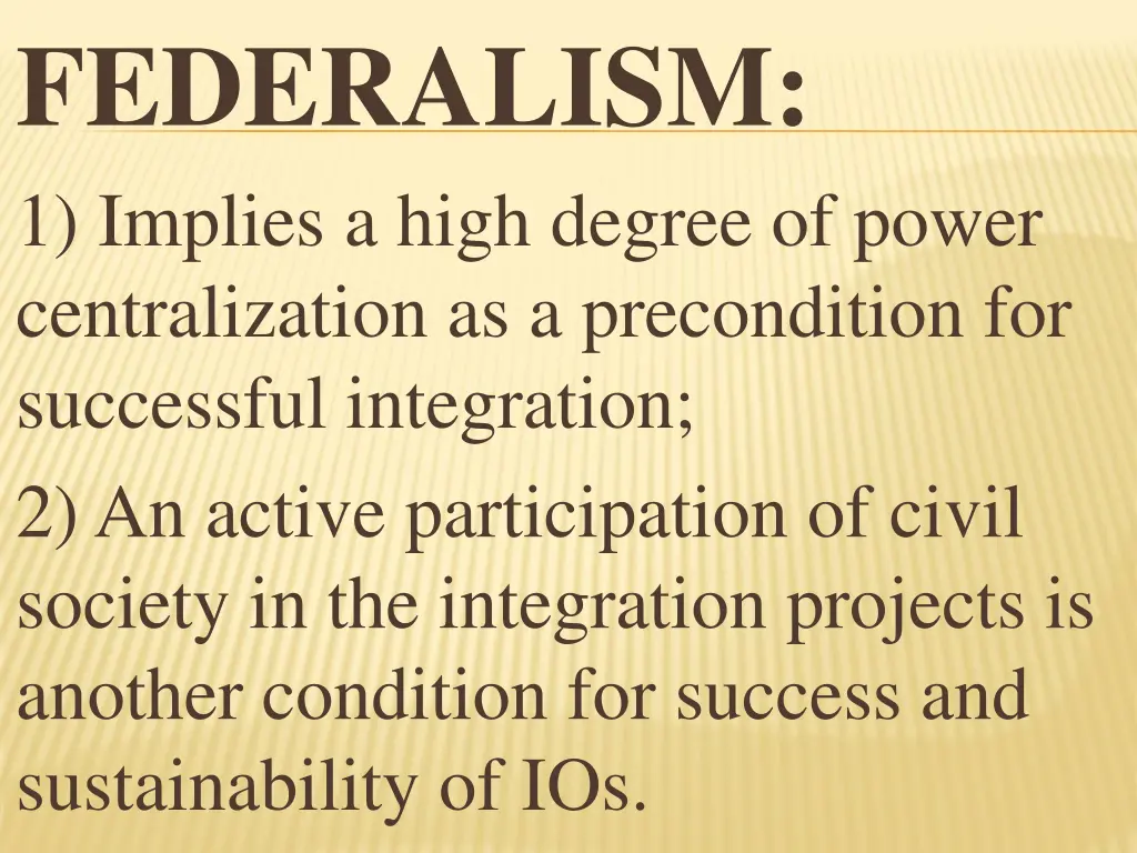 federalism 1 implies a high degree of power