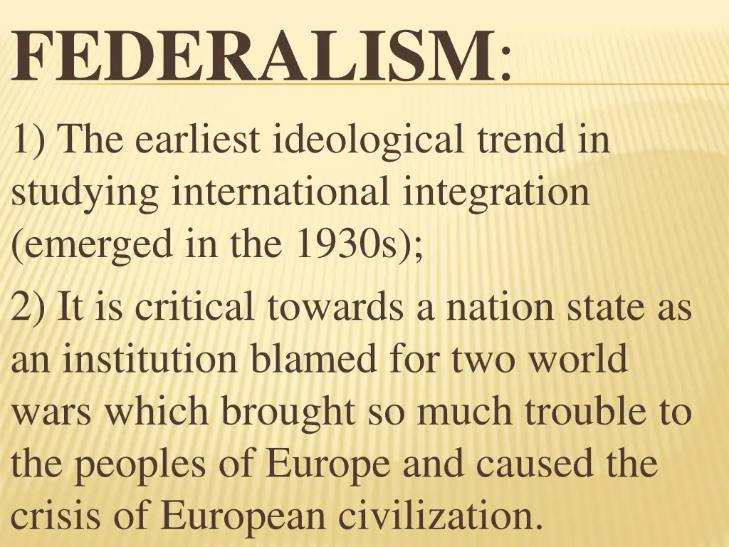 federalism 1 the earliest ideological trend