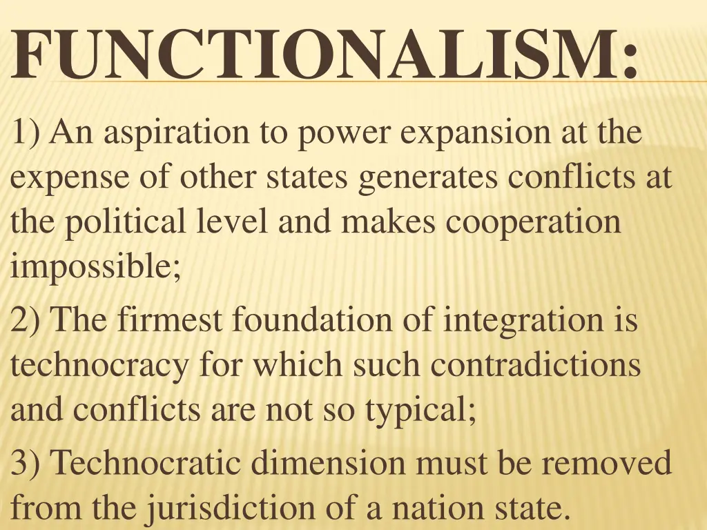 functionalism 1 an aspiration to power expansion