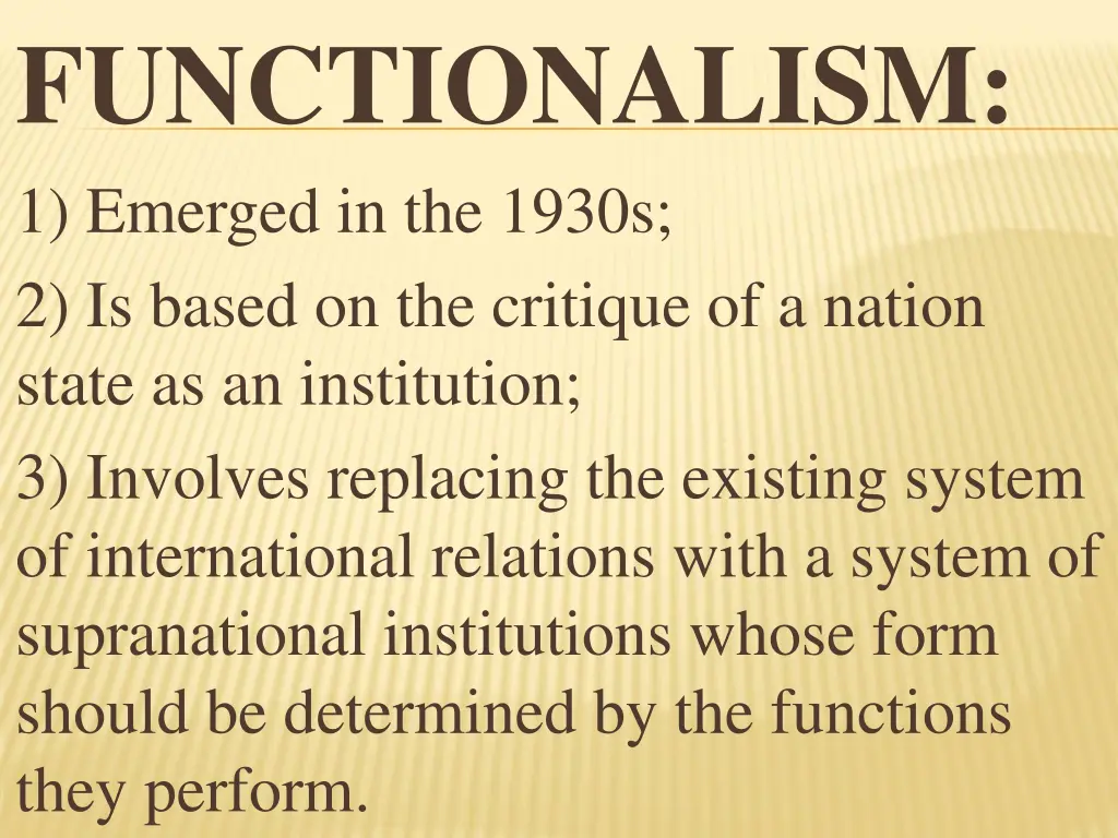 functionalism 1 emerged in the 1930s 2 is based