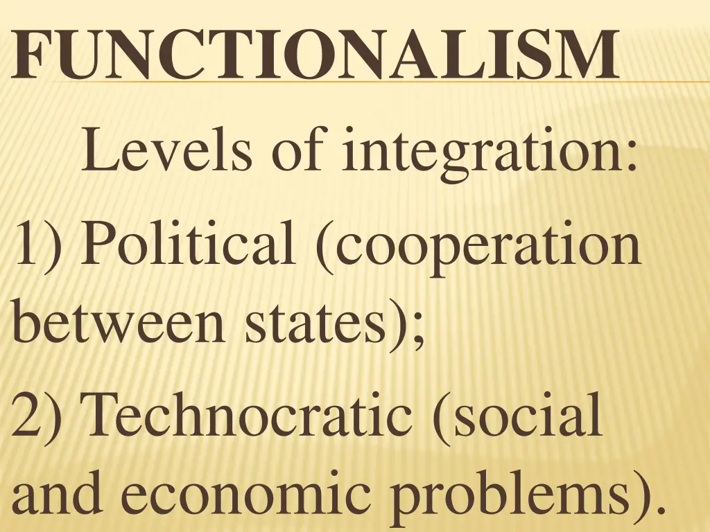 functionalism levels of integration 1 political