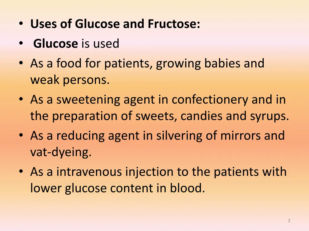 uses of glucose and fructose glucose is used