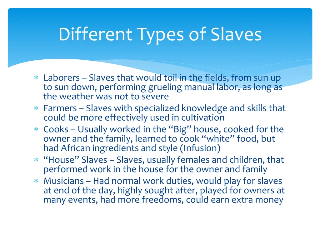 different types of slaves