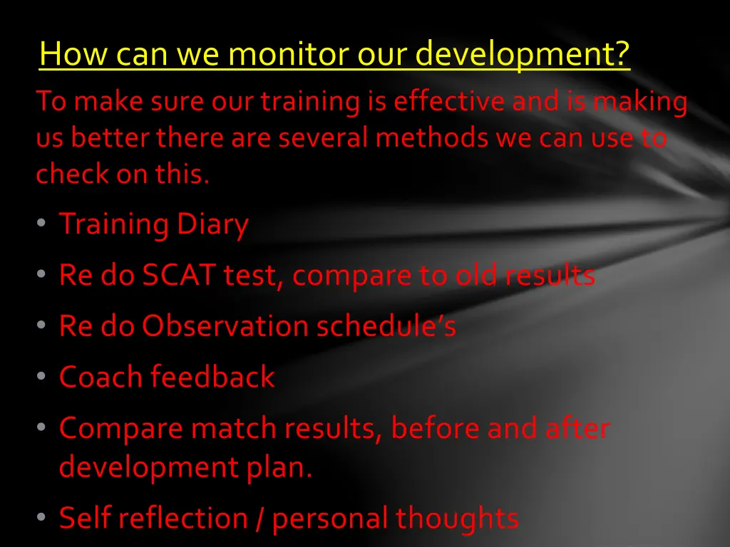 how can we monitor our development