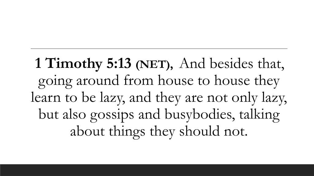 1 timothy 5 13 net and besides that going around