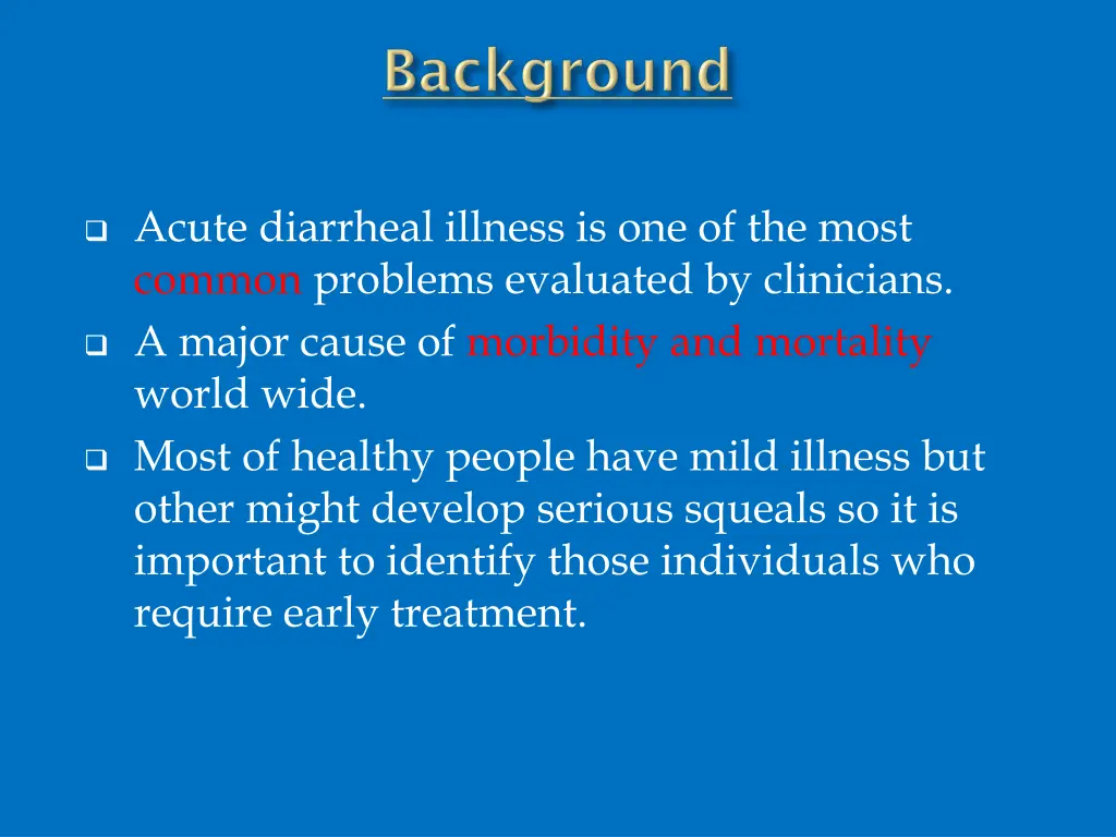 acute diarrheal illness is one of the most common