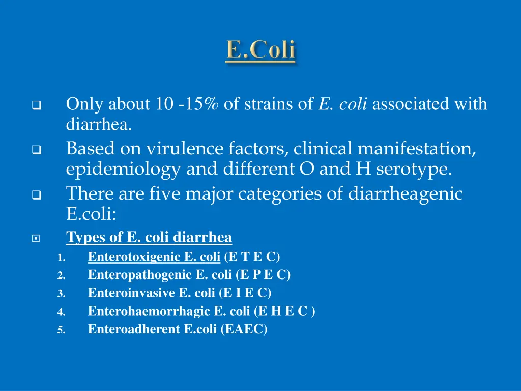 only about 10 15 of strains of e coli associated