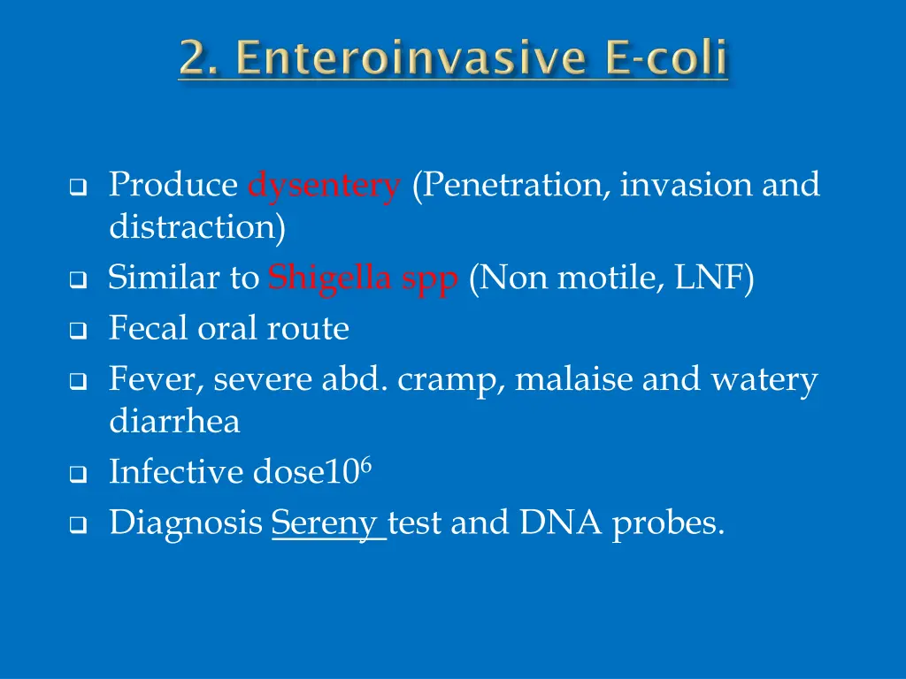 produce dysentery penetration invasion