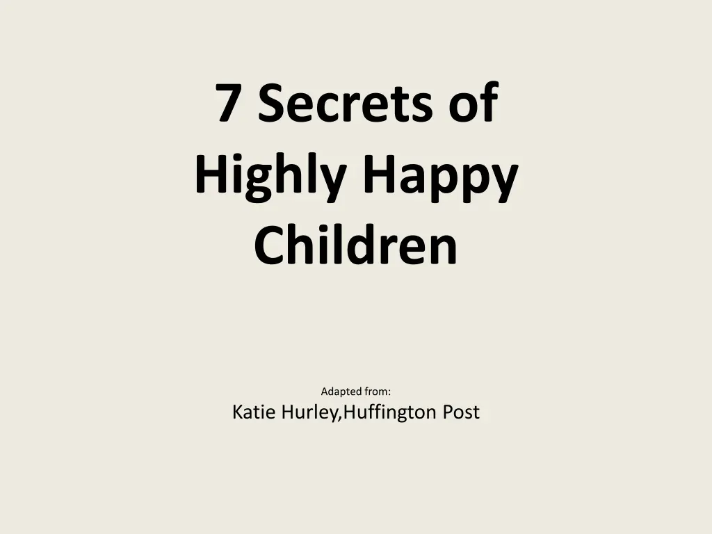 7 secrets of highly happy children