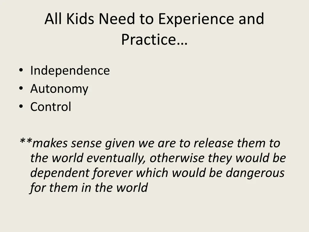 all kids need to experience and practice