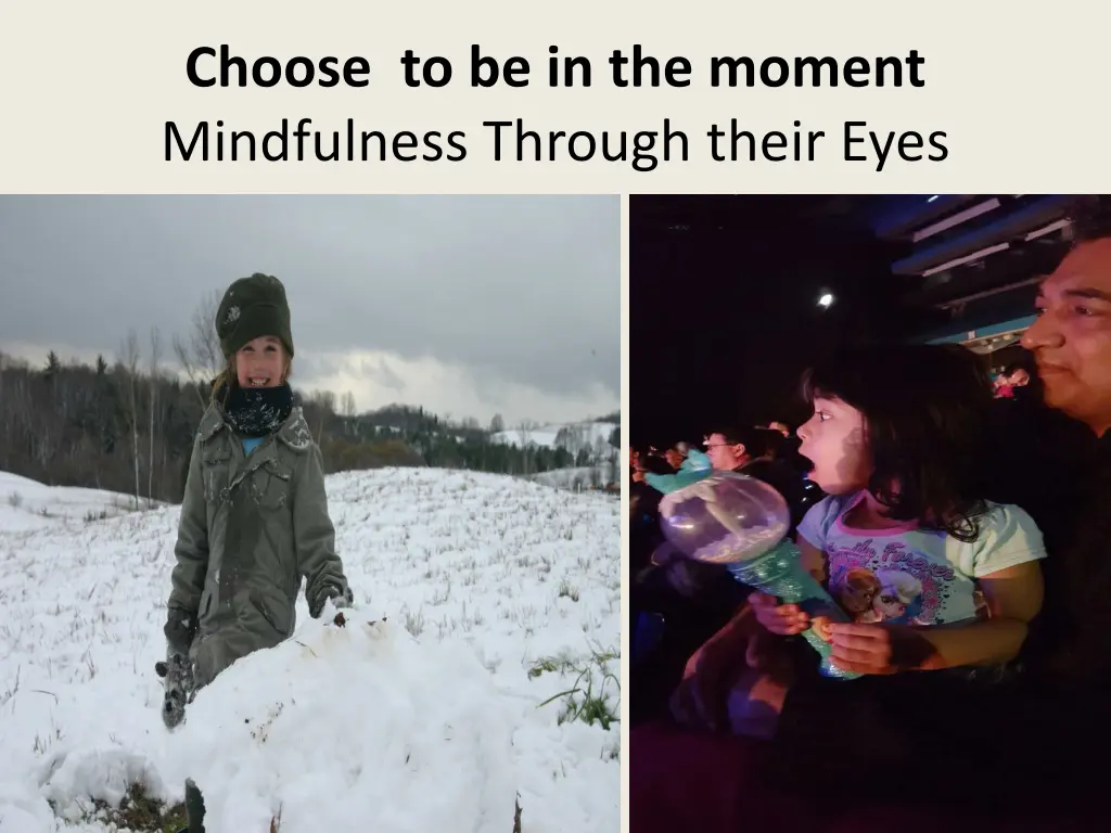 choose to be in the moment mindfulness through