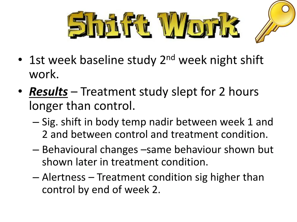 1st week baseline study 2 nd week night shift