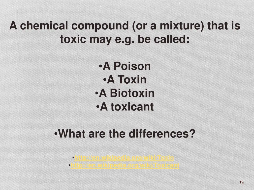 a chemical compound or a mixture that is toxic