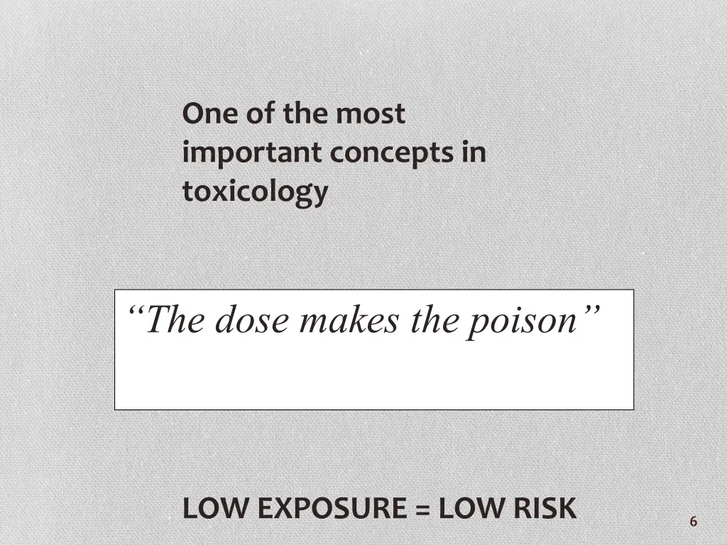 one of the most important concepts in toxicology