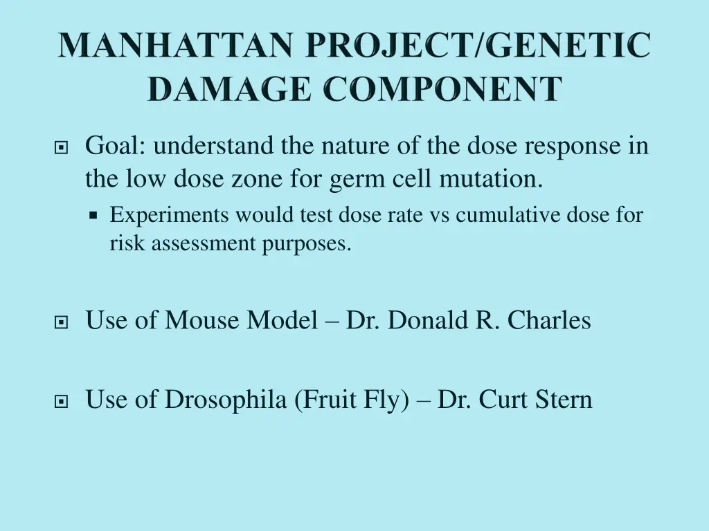 goal understand the nature of the dose response