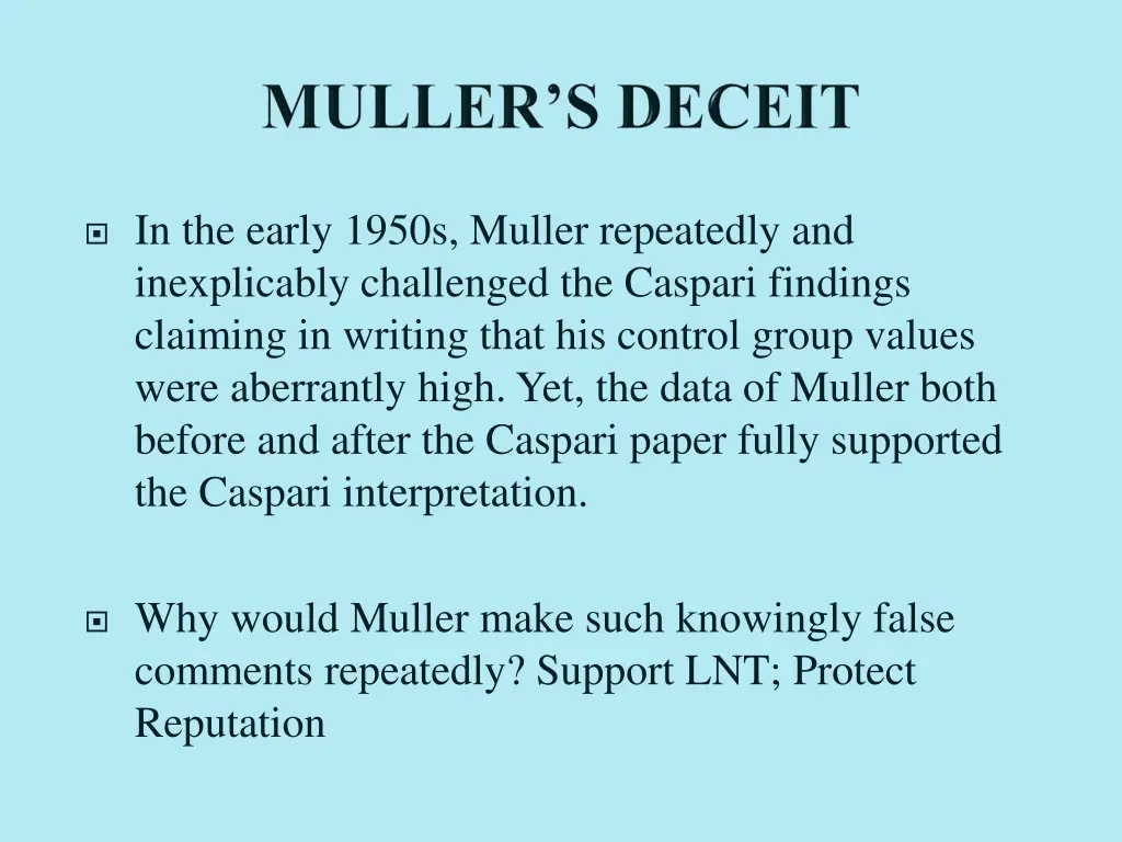 in the early 1950s muller repeatedly