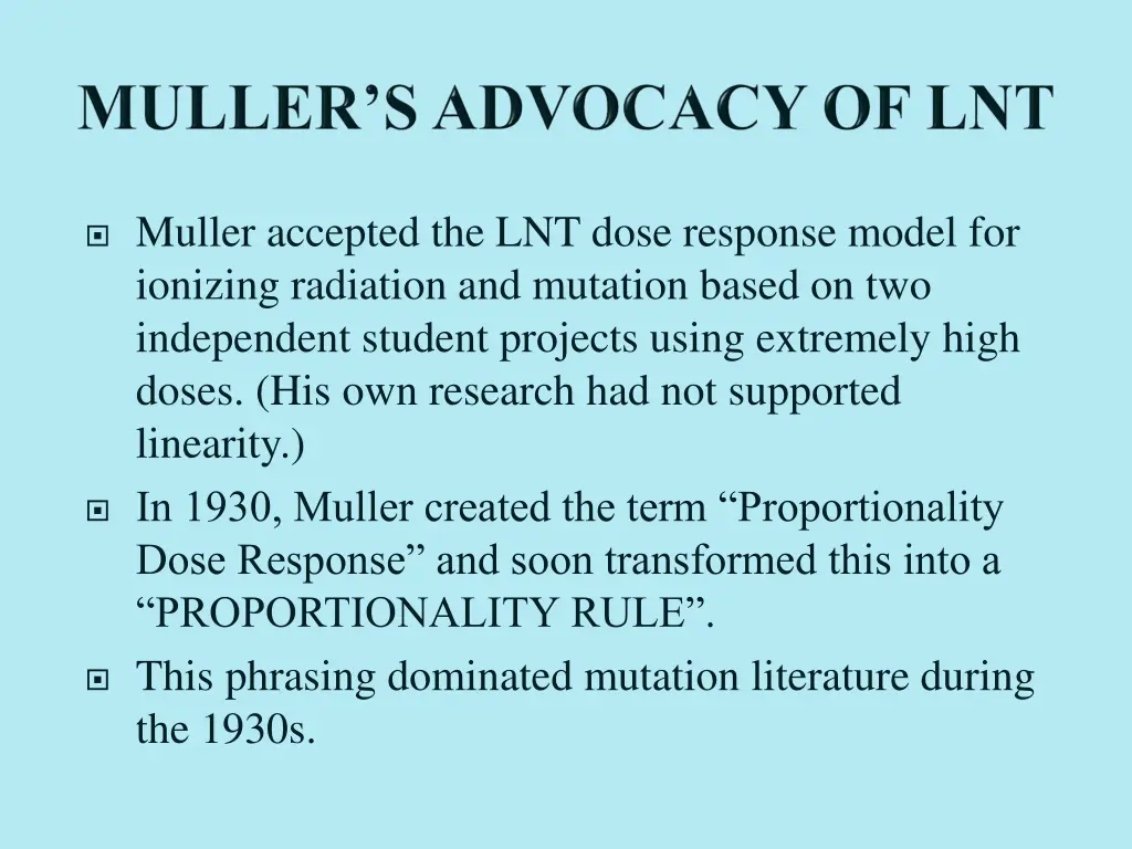 muller accepted the lnt dose response model