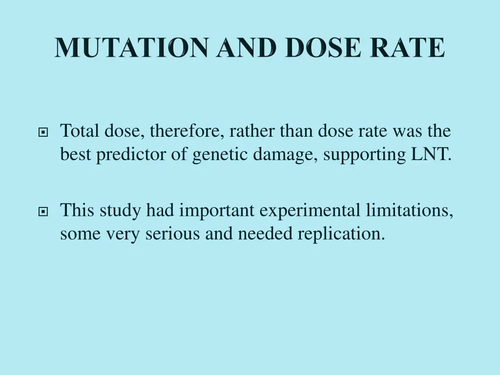 total dose therefore rather than dose rate