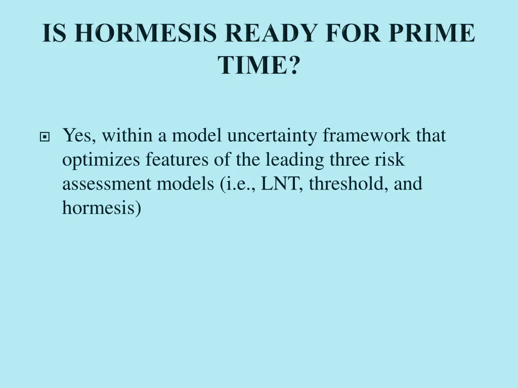 yes within a model uncertainty framework that