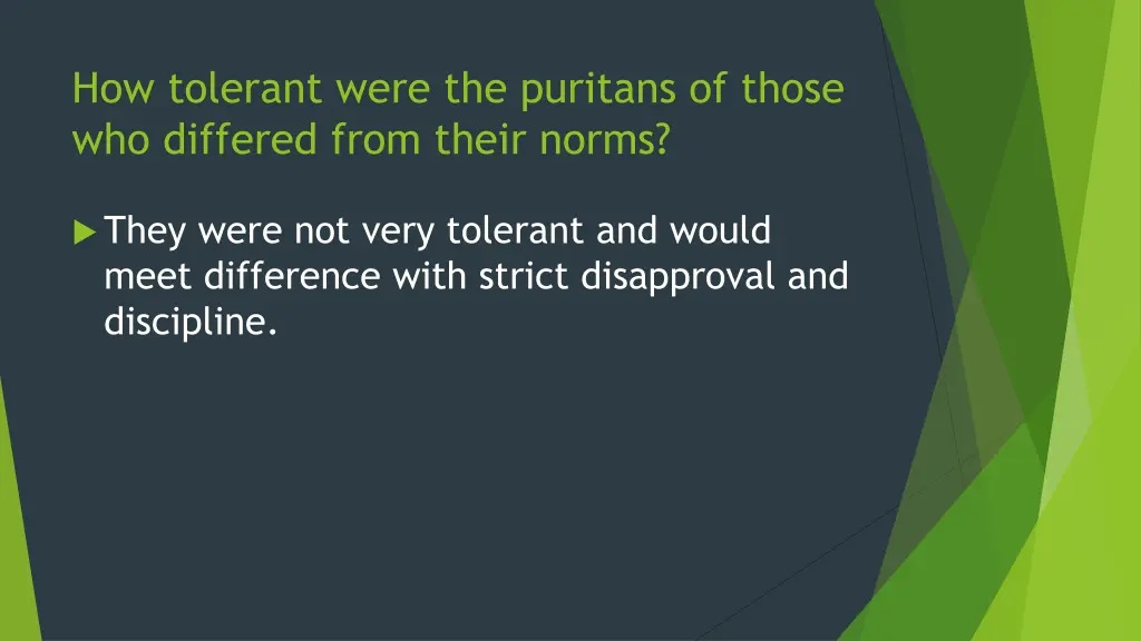 how tolerant were the puritans of those