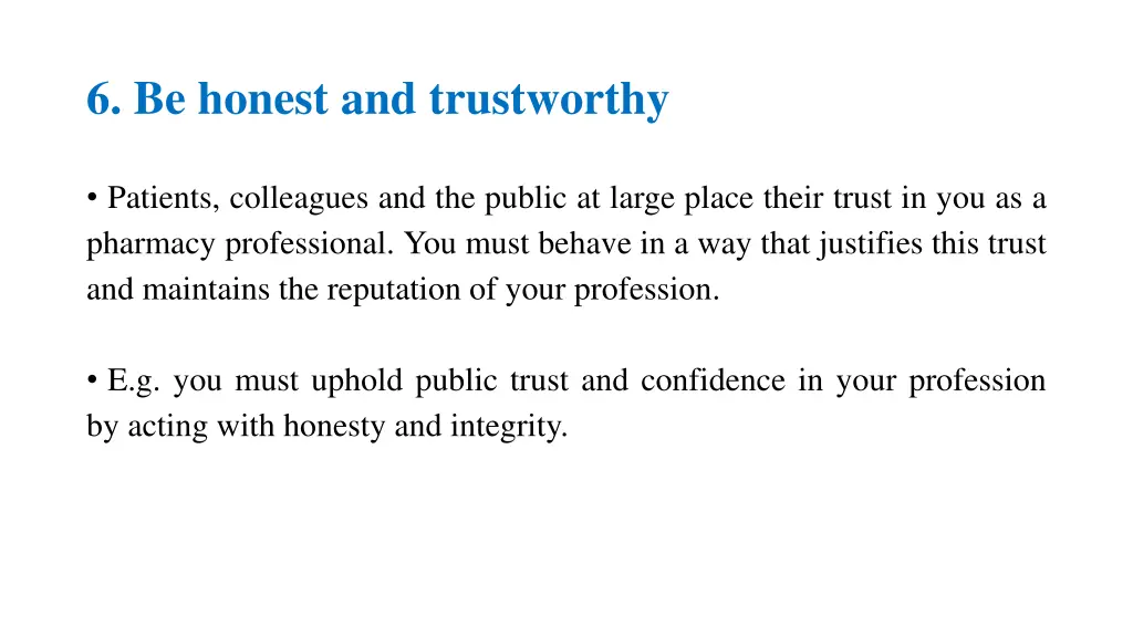 6 be honest and trustworthy