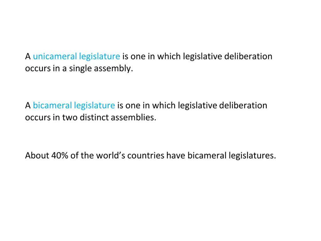 a unicameral legislature is one in which